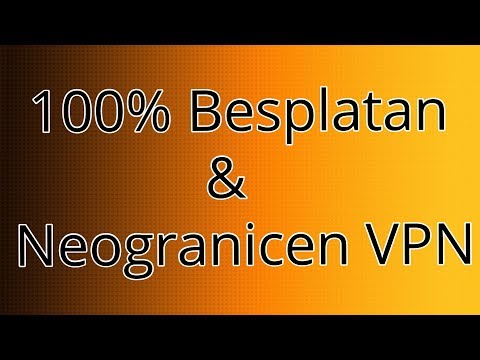 100% Besplatan i neogranicen VPN