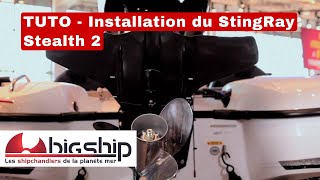 TUTO - Installation du StingRay Stealth 2