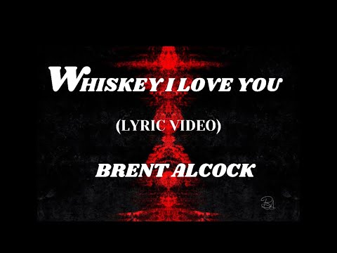 Whiskey I Love You