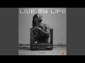 LIVE MY LIFE mp3