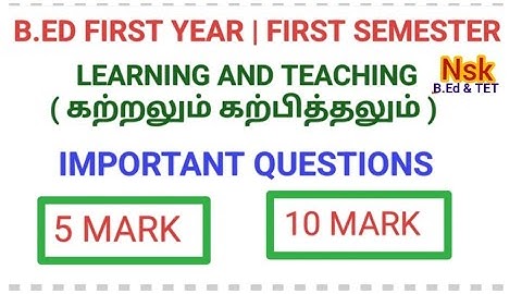 B.ED FIRST YEAR | FIRST SEMESTER | LEARNING AND TEACHING | கற்றலும் கற்பித்தலும்