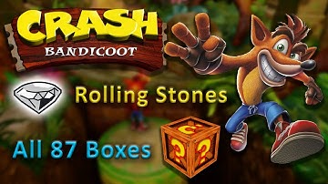 Rolling Stones - Clear Gem ⚪💎 (All 87 Boxes) ~ Crash Bandicoot