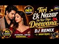 Teri Ek Nazar Ne Kar Diya Deewana ❤️ | 90s Romantic Love Song | DJ Remix | High Bass | Desi Machand