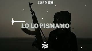 Lo Lo Pısmamo - Kurdish Trap Remix /Prod. (Heart Beatz & Welat Beats  )
