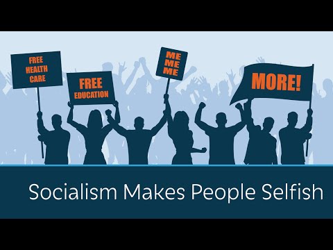 Socialism Makes People Selfish