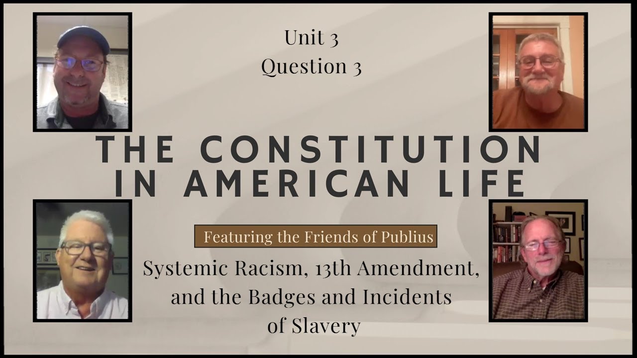 The Constitution in American Life - Fall '25 E15: The Badges and Incidents of Slavery