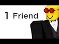 Your First Friend In Roblox Be Like...