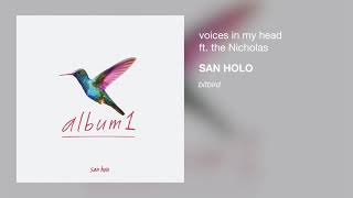 San Holo - voices in my head (ft. The Nicholas) chords