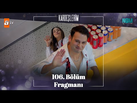 Kardeşlerim 106. Bölüm Fragmanı