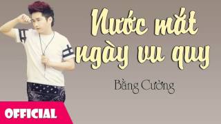 Nước Mắt Ngày Vu Quy - Bằng Cường [Official Audio]