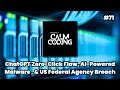 Episode #71: ChatGPT Zero Click Flaw, AI Powered Malware, & US Federal Agency Breach