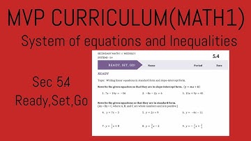 Sec 5.4( Systems of Equations and Inequalities, MVP curriculum, Math1: Ready,Set, Go )