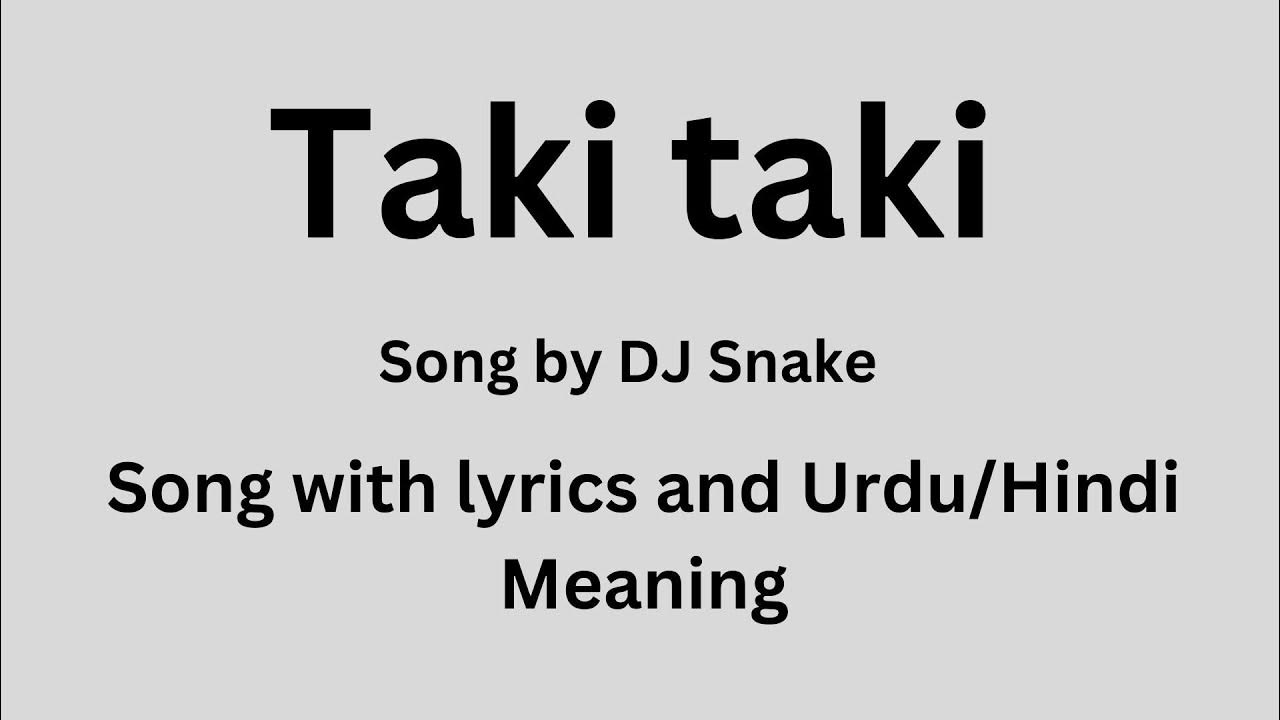 taki-taki-lyrics-with-urdu-hindi-meaning-youtube