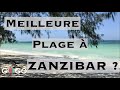 MEILLEURE PLAGE À ZANZIBAR ?