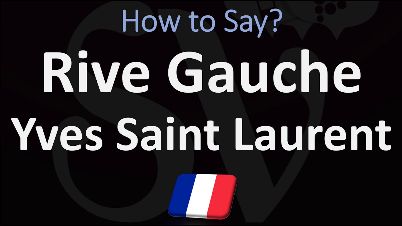 yves saint laurent pronunciation