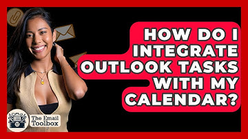 How Do I Integrate Outlook Tasks With My Calendar? - TheEmailToolbox.com