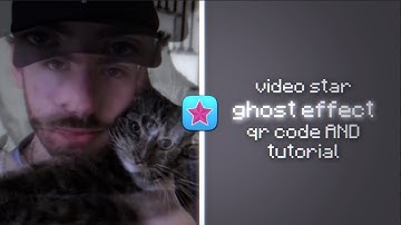 video star GHOST EFFECT qr code/preset and tutorial 🧇