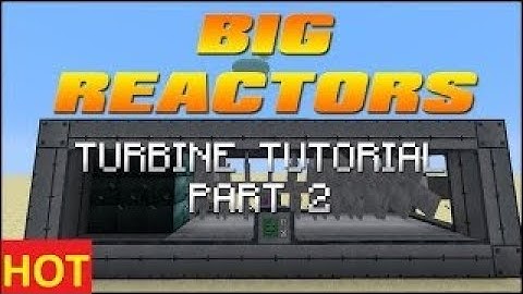 Big Reactors Tutorial Reactors vesves Reactor Turbines national geographic Documentary