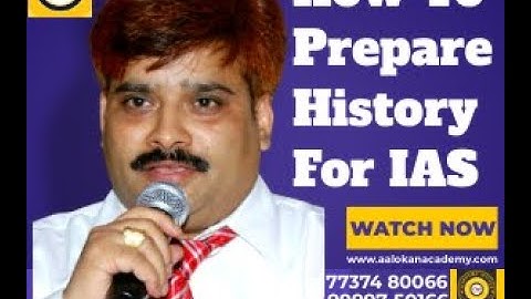 How to Prepare History for IAS PCS RAS I MK Mohit Sir I Aalokan Academy - The Toppers