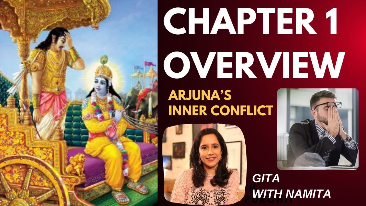 Bhagavad Gita Chapter 1 Overview: Overcome Inner Conflict - Namita Purohit