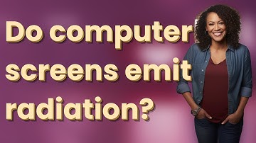 Do computer screens emit radiation?
