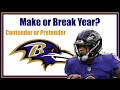 Why This is a Make or Break Year for the Baltimore Ravens!