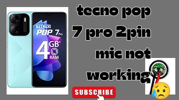 Tecno pop 7 pro Mic Problem Solution || Tecno pop 7 pro mic not working solution