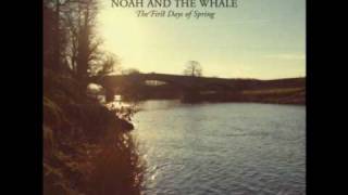 Noah and the Whale - Stranger