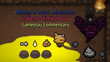 The Binding of Isaac: Repentance Challenge #2 High Brow Gameplay Commentary