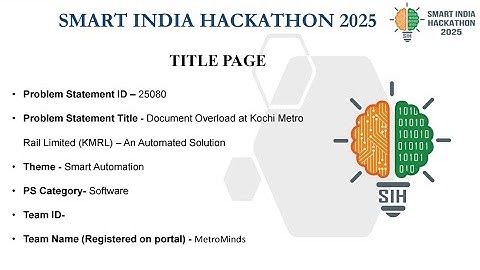 SIH 2025 | Document Overload at Kochi Metro (KMRL) – Automated Solution | MetroMinds