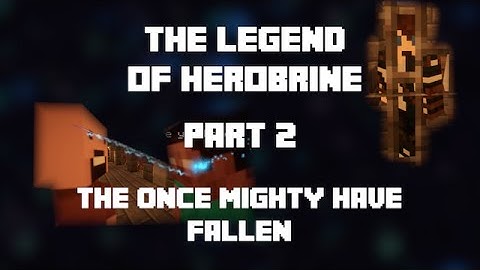 The Legend of Herobrine Part 2