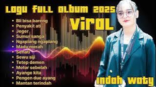 BLI BISA BARENG - PENYAKIT HATI - INDAH WATY FULL ALBUM 2025 ‼️VIRAL TERPOPULER ‼️