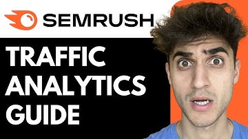 SEMrush Traffic Analytics Tutorial