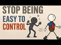 Stop being easy to control