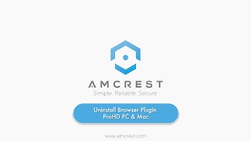 Amcrest IP Cameras - Uninstalling/Reinstalling Plugins For Browsers