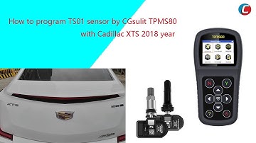 How to program TS01 sensor by CGsulit TPMS80 with Cadillac XTS 2018 year