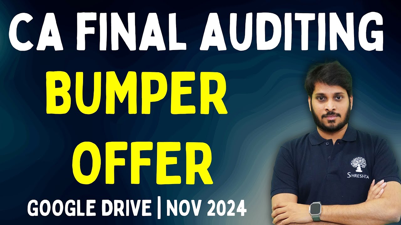 BUMPER OFFER FOR NOV 24 | CA FINAL AUDIT LECTURES | GOOGLE DRIVE | NEW ...