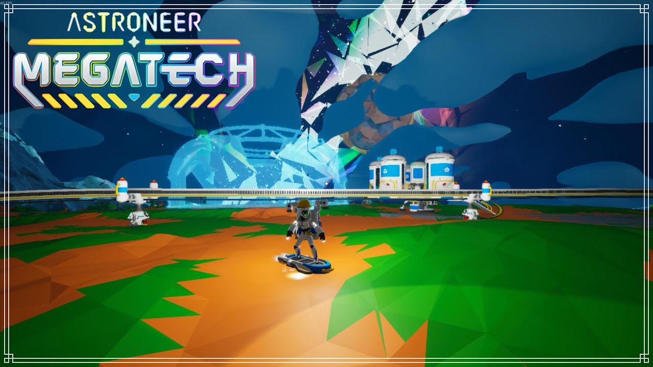 【ASTRONEER】アストロニーア　DLC　Megatech　今回も新要素遊びます