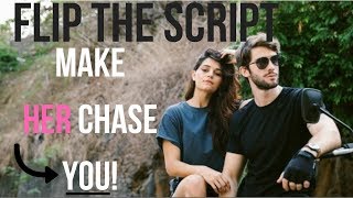 How to Flip the Script And Get Her Chasing YOU (Seminar/Qualification)