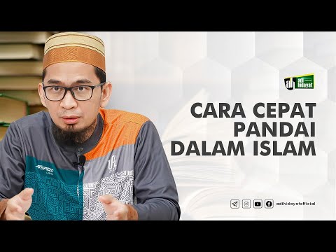 Cara Cepat Pandai Dalam Islam - Ustadz Adi Hidayat