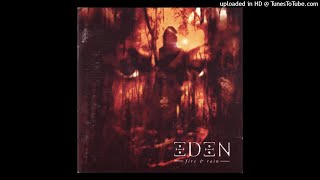 Eden Fire and Rain Breath Upon New Eyes