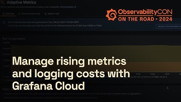 How to Manage Rising Metrics & Logging Costs with Grafana Cloud | ObservabilityCON on the Road 2024
