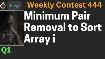 LeetCode Weekly Contest 444 Minimum Pair Removal To Sort Array i LeetCode Contest 444 Contest today