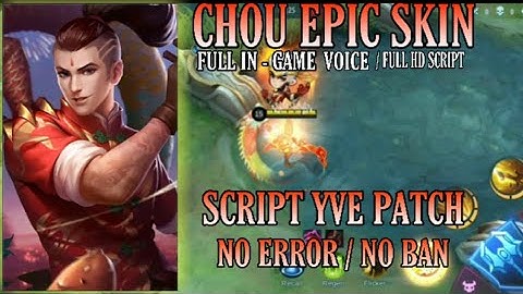 Chou Epic Skin Script - Dragon Boy | Full In-game Voice - Full HD Script | Mobile Legends Bang Bang