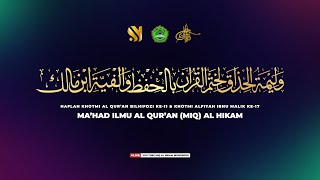 [ LIVE] HAFLAH KHOTMI AL-QUR'AN BILHIFDZI KE-11 & KHOTMI ALFIYAH IBNU MALIK KE-17 MIQ AL-HIKAM