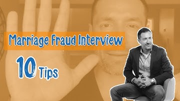 USCIS Marriage Fraud Interview Tips: Overcome  the Interview, Immigration Lawyer in California
