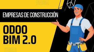 Odoo ERP 16 - Presentación de BIM 2.0 - Vertical de Construcción.