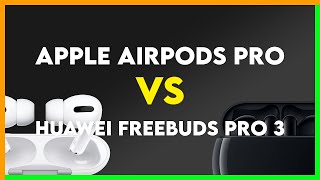 Apple AirPods Pro vs Huawei Freebuds Pro 3 Comparison