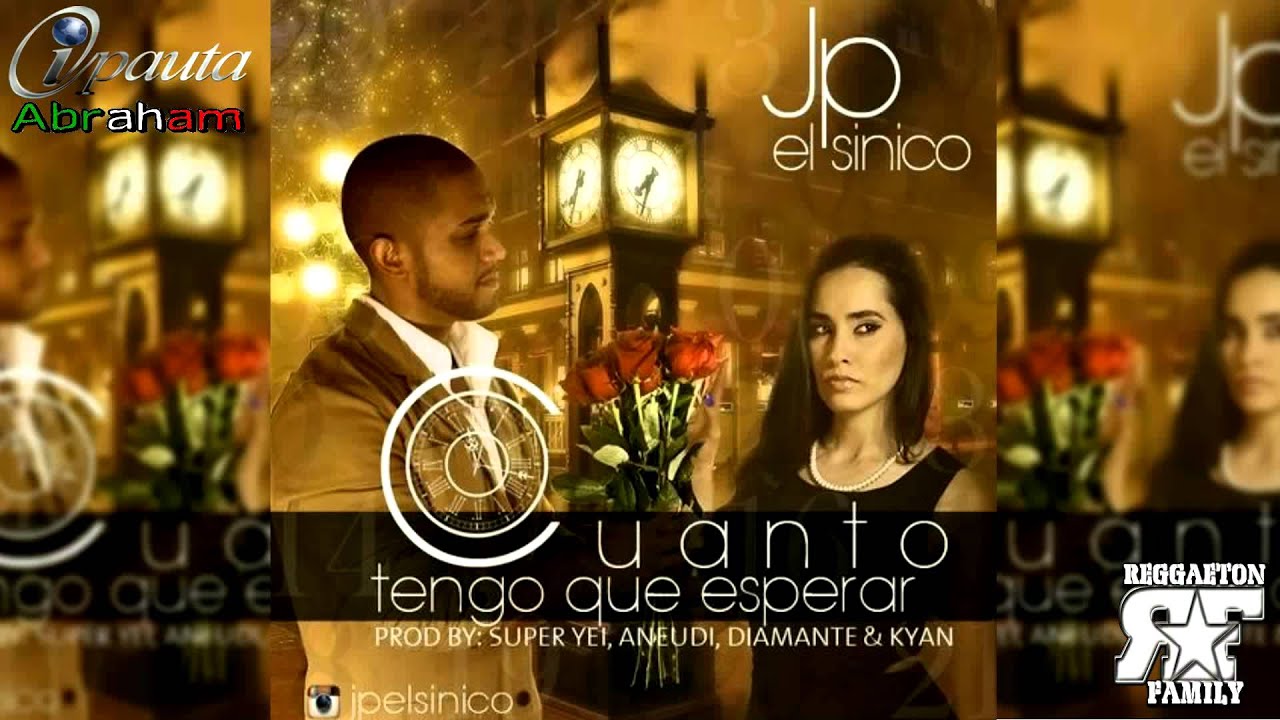 Jp El Sinico Cuanto Tengo Que Esperar YouTube