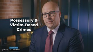 Possessory and Victim Based Crimes Explained